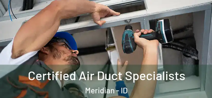  Certified Air Duct Specialists Meridian - ID