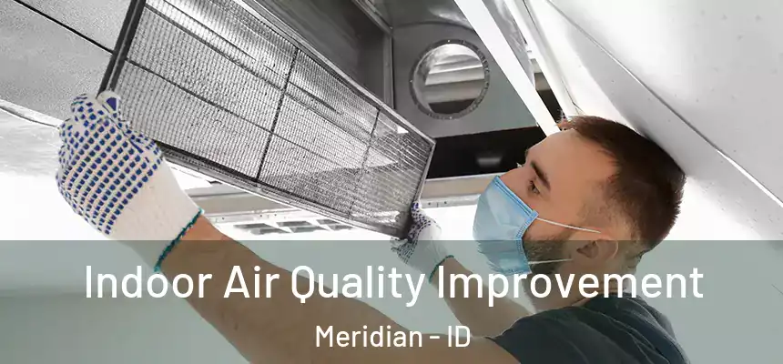  Indoor Air Quality Improvement Meridian - ID